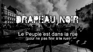 DRAPEAU NOIR - Le Peuple est dans la rue (pour ne pas finir à la rue)