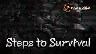 Steps to Survival｜Mad World - Age of Darkness - MMORPG