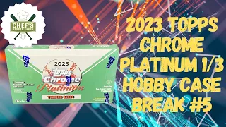 2023 TOPPS CHROME PLATINUM 1/3 HOOBBY CASE BREAK #5 - LIVE 5/30/2024