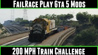 FailRace Play Gta 5 Mods 200 MPH Train Challenge