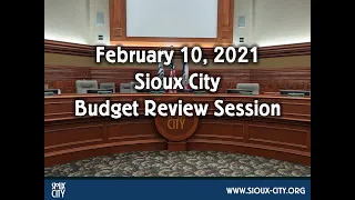 City of Sioux City Council Budget Review Meeting Part 1 - February 10, 2021 (Equipment Failure)