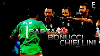 Barzagli Bonucci Chiellini - Unbreakable - 2015 HD