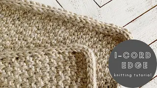 How to add an I-cord edge to a knit project, easy I-cord edging tutorial