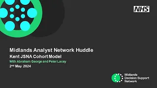 MAN Huddle: Kent JSNA Cohort Model - 02/05/24