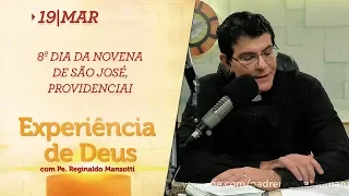 Experiência de Deus | 19-03-2019 |  8º Dia da Novena de São José, providenciai