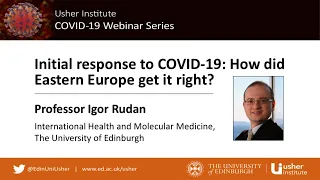 UI COVID-19 Webinar 7: Initial Response to COVID-19: How did Eastern Europe get it right?