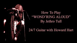 WOND'RING ALOUD GUITAR LESSON - How To Play Wondering Aloud By Jethro Tull