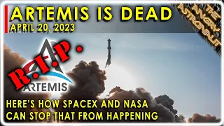 Artemis is dead. But here's how NASA and SpaceX can keep it on life support!