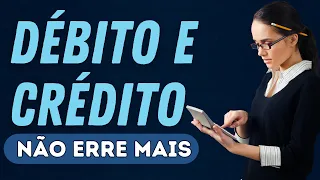 Aprenda Débito e Crédito de uma Vez por Todas: Guia Prático | LCONT