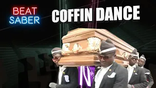 COFFIN DANCE IN BEAT SABER!