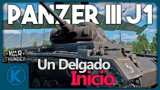 Un Delgado Inicio - Panzer III J1 en War Thunder