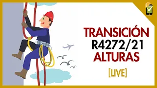 Transición a la Resolución 4272 de 2021 (alturas) [LIVE]