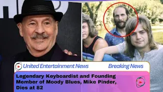 Legendary Keyboardist and Founding Member of Moody Blues, Mike Pinder, Dies at 82