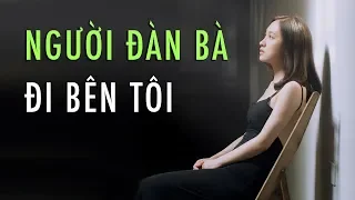 Truyện Ngắn: NGƯỜI ĐÀN BÀ ĐI BÊN TÔI - NGUYỄN NGỌC NGẠN - Truyện Audio