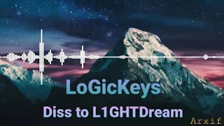 MINORGA DISS / L1GHTDream DISS / UZMIRGA DISS / PROTIFLADA DISS / LOGICKEYS - DISS TO L1GHTDream