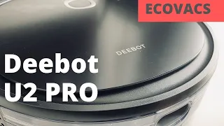 Deebot  U2 PRO :  Le robot aspirateur  d'ECOVACS idéal pour les animaux domestiques et le lavage !