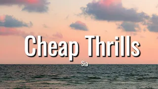 Sia - Cheap Thrills (Lyrics) ft. Sean Paul