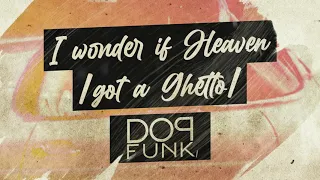 DOPFunk - I wonder if Heaven got a Ghetto [Instrumental] 2Pac Soulpower Remake