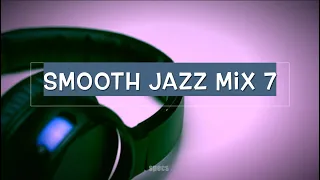 Smooth Jazz Mix 7