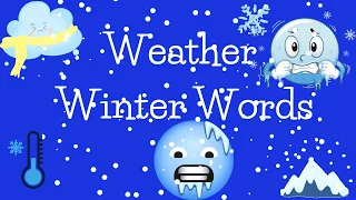 Learning for Kids I Esl Vocabulary I Winter Weather Words