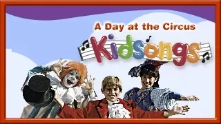 The Circus is Coming to Town from Kidsongs: A Day at the Circus | Top Children's Songs