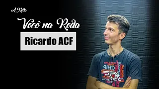 Você na Roda #34 - RICARDO FREITAS (ACF) CONTA TUDO!