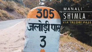 Manali to Shimla via Jalori Pass Road Trip | Beautiful Drive | Long Drive