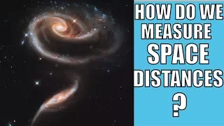 How Do We Measure Far Distances In Space?