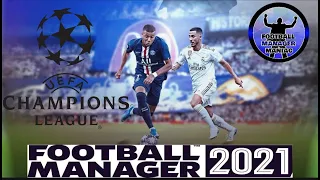 FM21-Rise Of The Galacticos-Champions League-PSG Vs Real Madrid-S2 EP3-Football Manager 2021