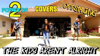 Offspring Cover/The Kids Aren't Alright