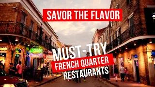 Savor the Flavor: Must-Try French Quarter Restaurants Revealed!