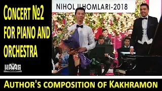 HAVAS guruhi/Author's-Kakhramon/Concert №2 for piano and orchestra/08.06.2018