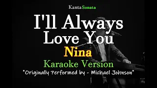 I'll Always Love You - Nina  (Karaoke Version)