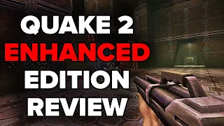 Quake 2 Enhanced Edition Review - The Final Verdict