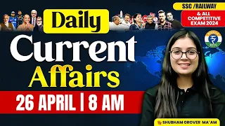 26 APRIL CURRENT AFFAIRS 2024 | DAILY CURRENT AFFAIRS | CURRENT AFFAIRS TODAY BY SHUBHAM MAM