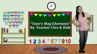 Tayo'y Mag-Ehersisyo By:Teacher Cleo & Kids (Action and Lyrics)