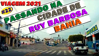 #22) VIAGEM 2021 RUY BARBOSA BAHIA PASSANDO PELA CIDADE