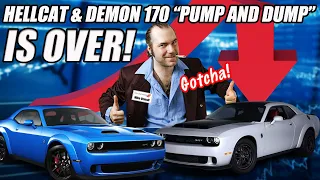 HELLCAT AND DEMON 170 PUMP AND DUMP IS OVER!