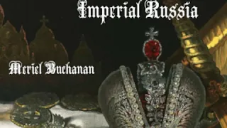 Recollections of Imperial Russia by Meriel BUCHANAN Part 1/2 | Full Audio Book