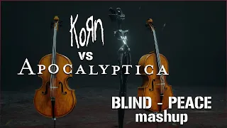 KoRn vs Apocalyptica: Blind - Peace (Mashup)