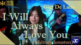 GG Vibes Gigi De Lana "I Will Always Love You " (whitney houston)