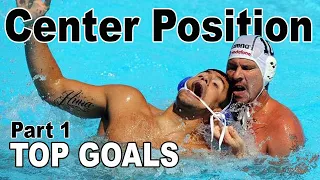 CENTER POSITION - Water Polo Top Goals ● Part 1