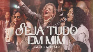 Seja Tudo em Mim (Ao Vivo) | Gabi Sampaio, SOM DO CÉU, Nívea Izabella