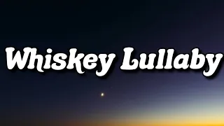 Brad Paisley - Whiskey Lullaby (Lyrics) Ft. Alison Krauss