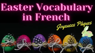 Learn French Holidays - Happy Easter in French | Joyeuses Pâques