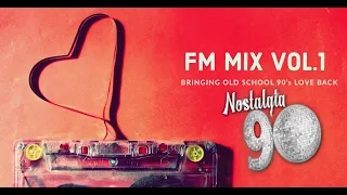 Nostalgia 90 - FM Mix Vol.1 ( Musica Dance anni 90 ) The Best of 90s 2000 Mixed Compilation