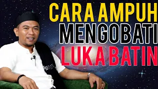 3 CARA MENGATASI LUKA BATIN