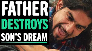 Father DESTROYS Son's Dream, What Happens Next Is Shocking