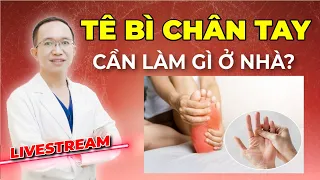 TÊ BÌ TAY CHÂN CẦN LÀM GÌ TẠI NHÀ