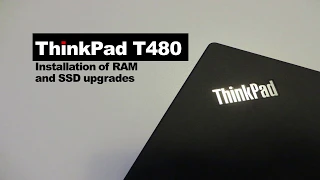 ThinkPad T480 installation of SSD and RAM
